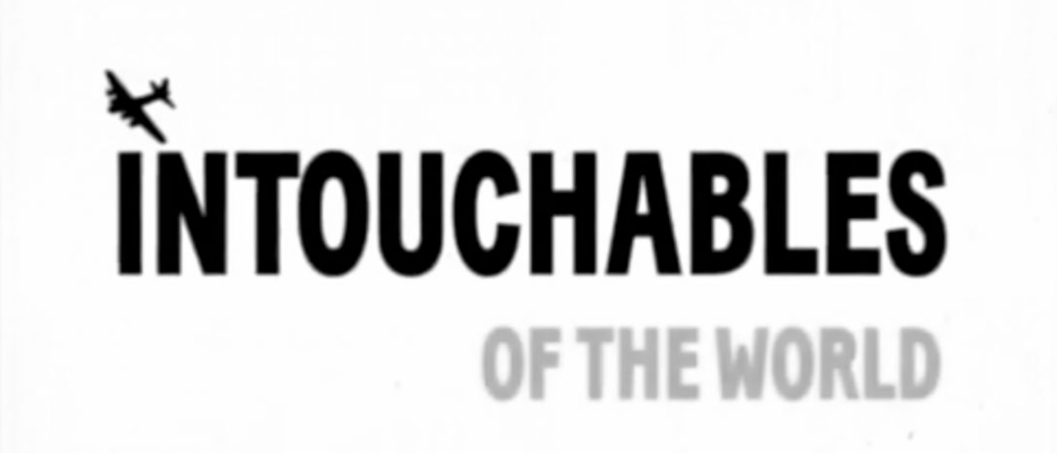 Intouchables of the world